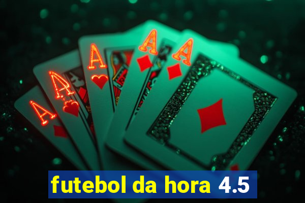 futebol da hora 4.5